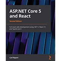 ASP.NET Core 5 and React: Full-stack web development using .NET 5- React 17- and TypeScript 4- 2nd Edition
